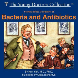 Stories of the Discovery of Bacteria and Antibiotics
