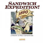 Sandwich Expedition 1890 - A Penny & Polo Adventure