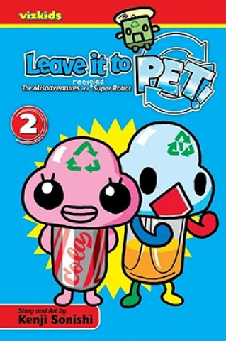 Leave It to Pet!, Vol. 2: The Misadventures of a Recycled Super Robot