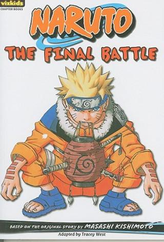 Naruto: Chapter Book, Volume 16: The Final Battle
