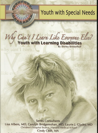 Why Can't I Learn Like Everyone Else?: Youth with Learning Disabilities