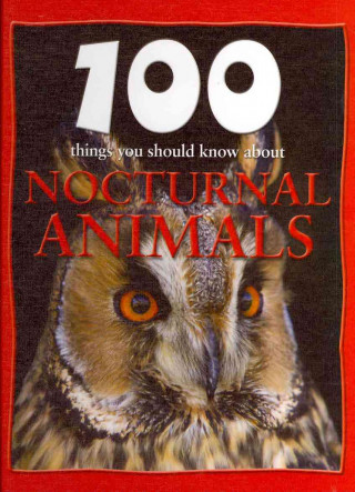 100 Things You Should Know about Nocturnal Animals