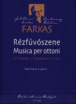 Ferenc: Rezfuvoszene Musica Per Ottoni: 3 Trombe, 2 Tromboni E Tuba