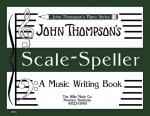 Scale Speller: A Music Writing Book/Later Elementary Level