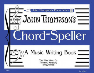 Chord Speller a Music Writing Book/Later Elementary Level