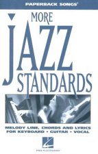 More Jazz Standards: Melody Line, Chrods and Lyrics for Keyboard, Guitar, Vocal