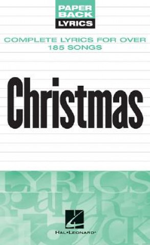 Christmas: Complete Lyrics for Over 185 Songs