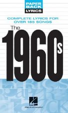 The 1960s: Complete Lyrics for Over 185 Songs