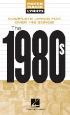 The 1980s: Complete Lyrics for Over 145 Songs