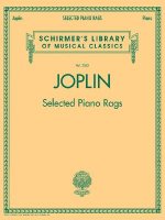 Selected Piano Rags: Schirmer's Library of Musical Classics, Vol. 2062