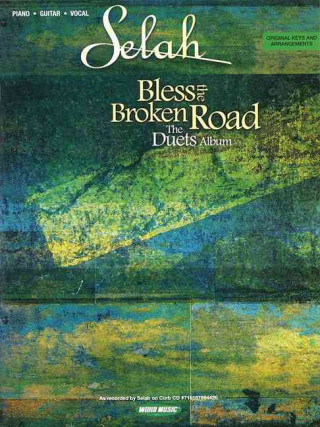 Selah - Bless the Broken Road: The Duets Album