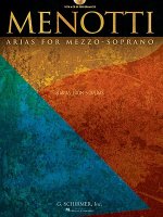 Menotti Arias for Mezzo-Soprano: 8 Arias from 5 Operas