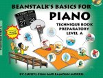 Beanstalk's Basics for Piano: Technique Book Preparatory Level a