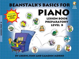 Beanstalk's Basics for Piano: Lesson Book Preparatory Level B
