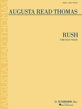 Rush: For Solo Violin