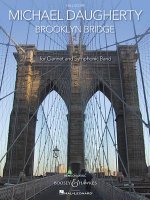 Michael Daugherty: Brooklyn Bridge: For Clarinet and Symphonic Band