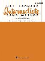 Hal Leonard Intermediate Band Method: Bb Clarinet