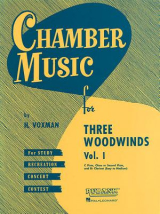 CHAMBER MUSIC FOR THREE WOODWINDS VOL 1