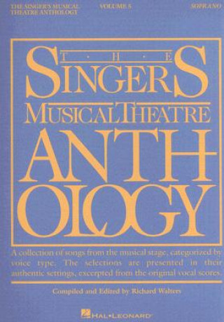 The Singers Musical Theatre Anthology: Volume 5: Soprano