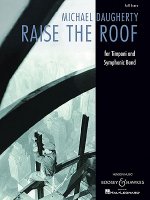 Raise the Roof: For Timpani and Symphonic Band