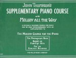 Supplementary Piano Course with Melody All the Way: A Preparatory Book Based on Familiar Airs