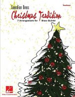 Christmas Tradition: Trombone: 7 Arrangements for Brass Quintet