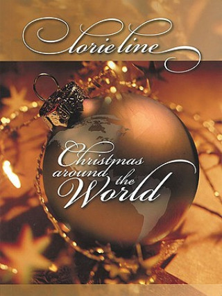 Lorie Line: Christmas Around the World: A Holiday Book