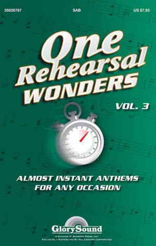 One Rehearsal Wonders, Volume 3: Almost Instant Anthems for Any Occasion