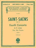Camille Saint-Saens: Fourth Concerto in C Minor