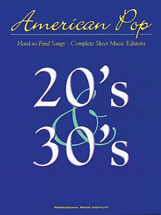 American Pop: 20's & 30's Hard-To-Find Songs