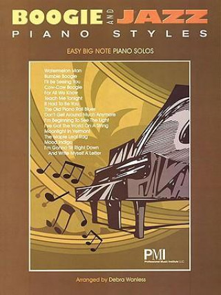 Boogie and Jazz Piano Styles: Easy Big Note Piano Pieces