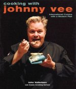 Cooking with Johnny Vee: International Cuisine with a Modern Flair