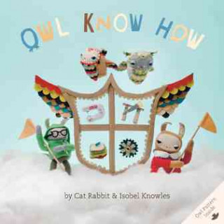 Owl Know How [With Pattern(s)]