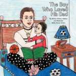 Boy Who Loved His Dad