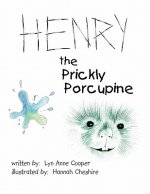 Henry the Prickly Porcupine