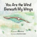 You Are the Wind Beneath My Wings