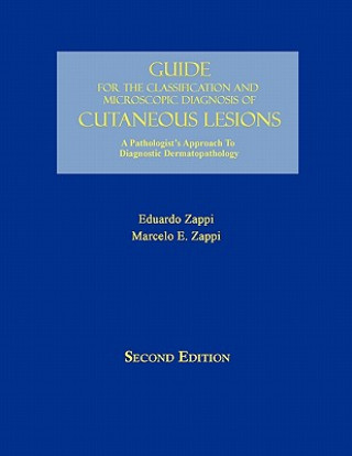 Guide for the Classification and Microscopic Diagnosis of Cutaneous Lesions