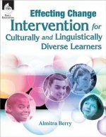 Effecting Change: Intervention for Culturally and Linguistically Diverse Learners