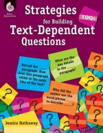 TDQs: Strategies for Building Text-Dependent Questions