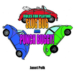 Rules for Playing Slug Bug and Punch Buggy!