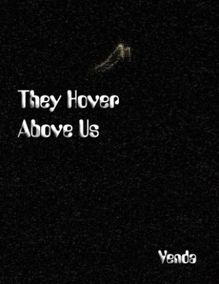 They Hover Above Us
