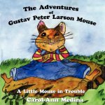 Adventures of Gustav Peter Larson Mouse