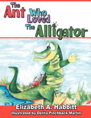 Ant Who Loved the Alligator