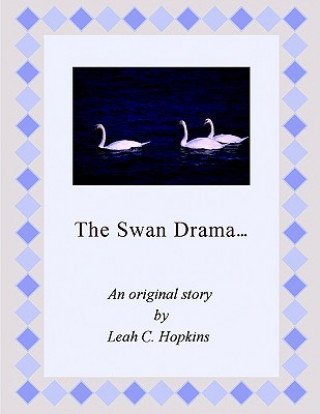 Swan Drama.