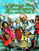 Children's Story of Karol Wojtyla, Pope John Paul II