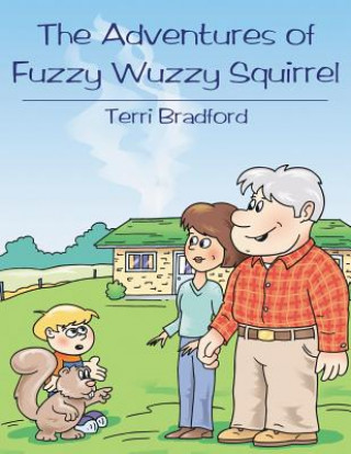 Adventures of Fuzzy Wuzzy Squirrel