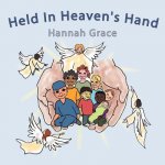 Held In Heaven's Hand