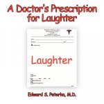 Doctor's Prescription for Laughter