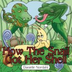 How The Snail Got Her Shell