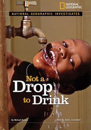 National Geographic Investigates: Not a Drop to Drink